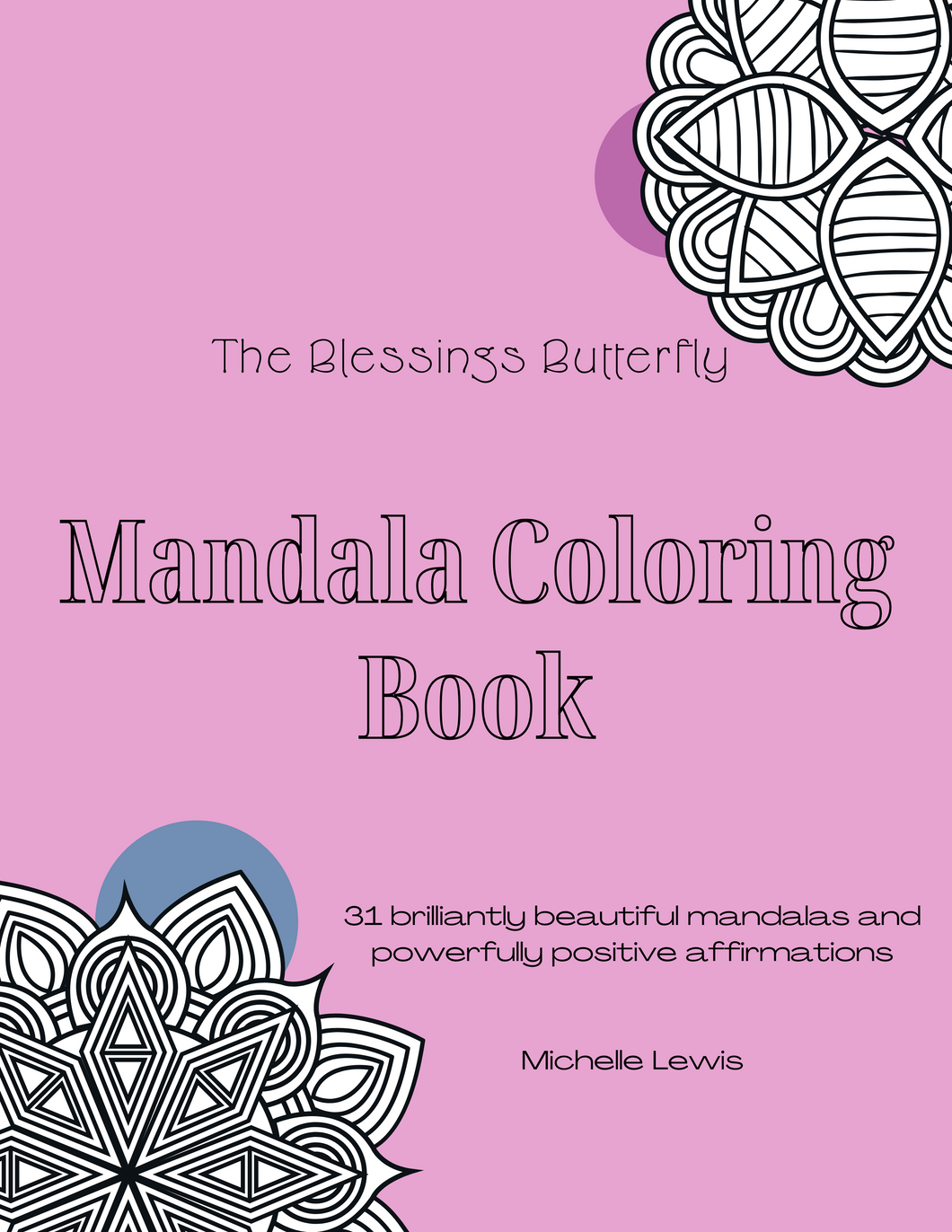 The Blessings Butterfly Mandala Coloring Book